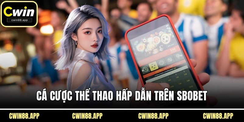 Cá cược thể thao hấp dẫn trên SBOBET