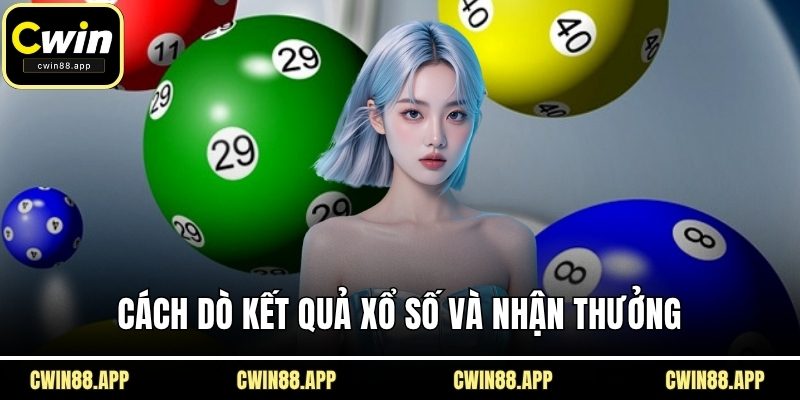 Cách dò kết quả xổ số và nhận thưởng