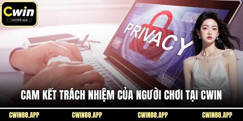 Cam kết trách nhiệm của người chơi tại CWIN