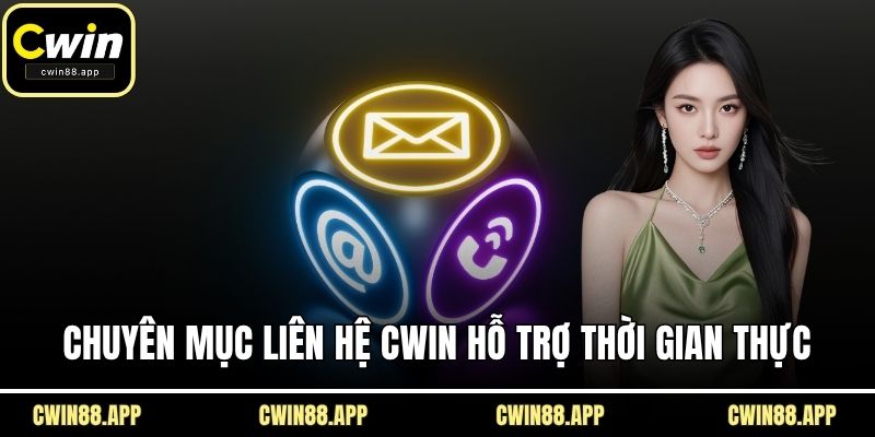 Chuyên mục liên hệ CWIN hỗ trợ thời gian thực
