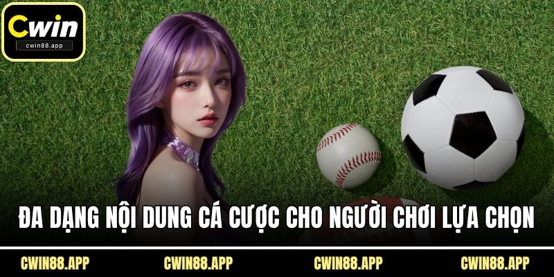 Đa dạng nội dung cá cược cho người chơi lựa chọn