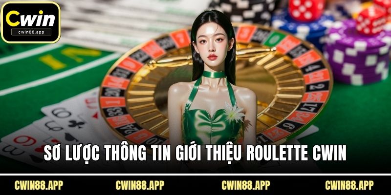 Sơ lược thông tin giới thiệu roulette CWIN